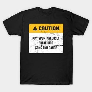 Caution | Funny Broadway Musical Theater Design T-Shirt